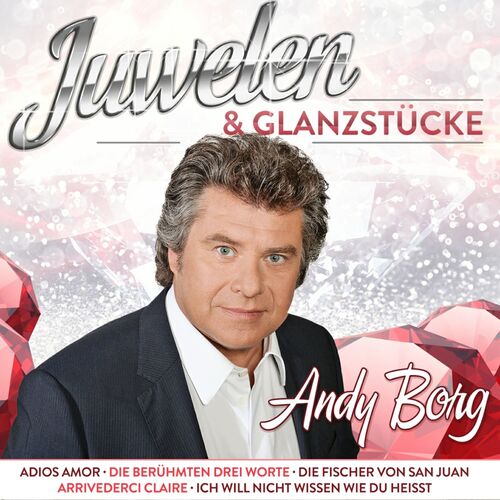 Andy Borg - Juwelen & Glanzst�cke CD