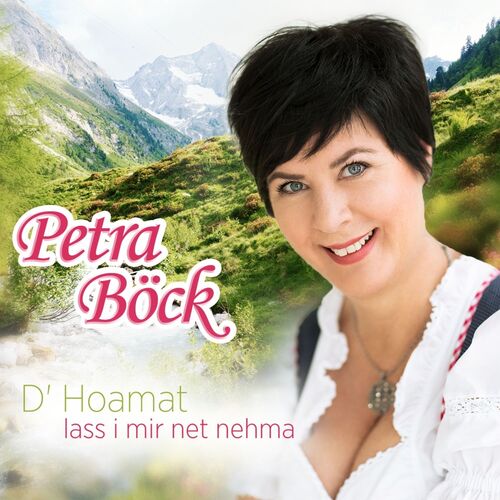 Petra B�ck - D Hoamat lass i mir net nehma CD
