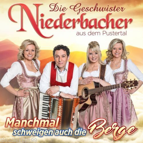Die Geschwister Niederbacher - Manchmal schweigen auch die Berge CD