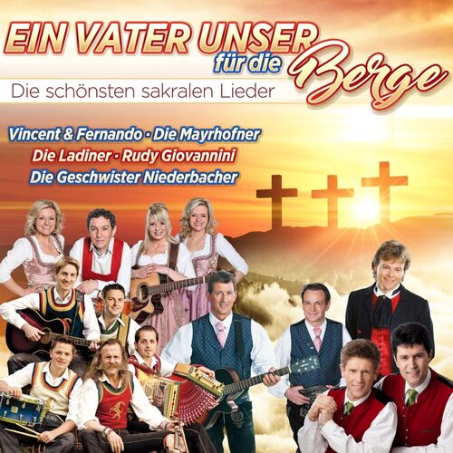 Ein Vaterunser f�r die Berge - Die sch�nsten sakralen Lieder CD