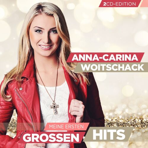 Anna-Carina Woitschack - Meine ersten gro�en Hits 2er-CD
