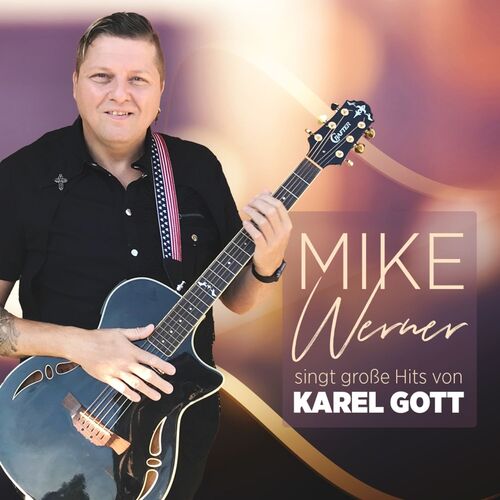 Mike Werner - singt gro�e Hits von Karel Gott CD