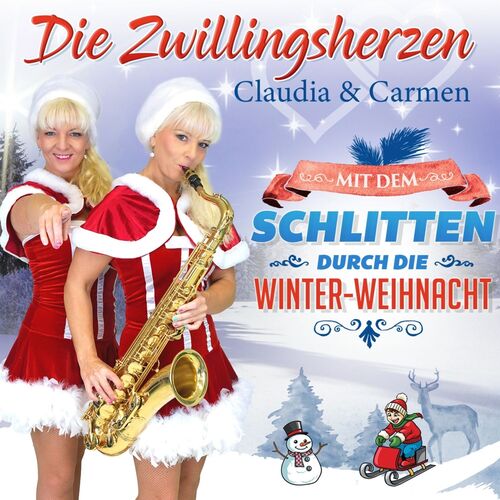 Die Zwillingsherzen Claudia & Carmen - Mit dem Schlitten durch die Winter-Weihnacht CD