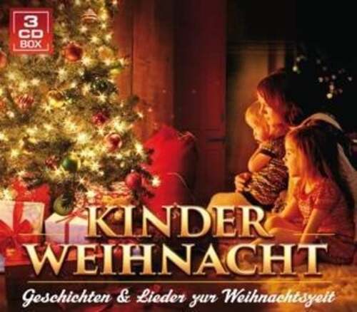 Kinderweihnacht - Geschichten und Lieder zur Weihnachtszeit 3er-CD
