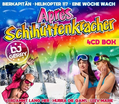 DJ Gerry pr�sentiert Apres Schih�ttenkracher - 4CD