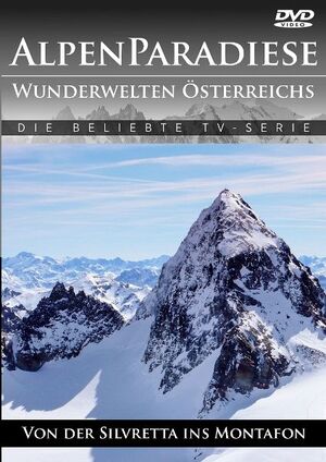 Alpenparadiese - Wunderwelten sterreichs - Von der Silvretta ins Montafon - DVD