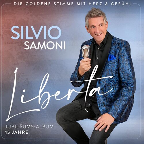 Silvio Samoni - Liberta - Jubil�ums-Album 15 Jahre - CD