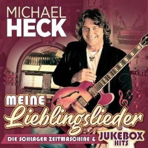 Michael Heck - Meine Lieblingslieder - Die Schlager-Zeitmaschine 
