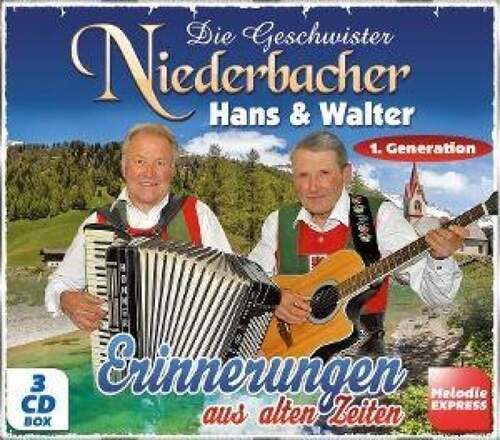 Die Geschwister Niederbacher Hans & Walter - Erinnerungen aus alten Zeiten