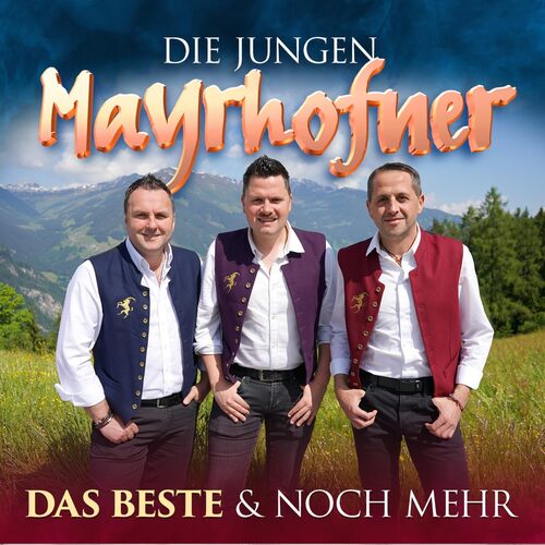 Die jungen Mayrhofner: Das Beste & noch mehr CD