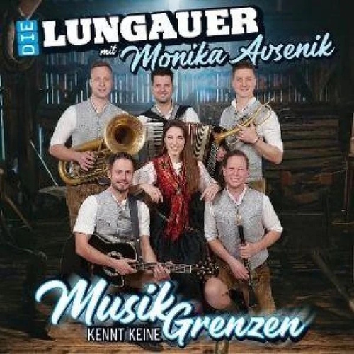Die Lungauer mit Monika Avsenik: Musik kennt keine Grenzen CD