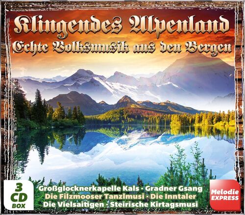 Divers: Klingendes Alpenland - Echte Volksmusik aus den Bergen 3er-CD