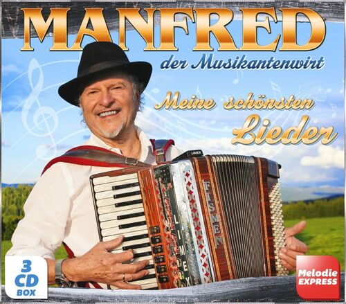 Manfred der Musikantenwirt: Meine sch�nsten Lieder 3er-CD