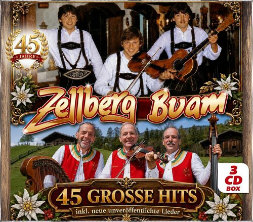 Zellberg Buam: 45 gro�e Hits inkl. neue unver�ffentlichte Lieder 3er-CD
