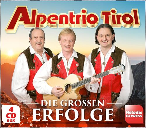 Alpentrio Tirol: Die gro�en Erfolge 4er-CD