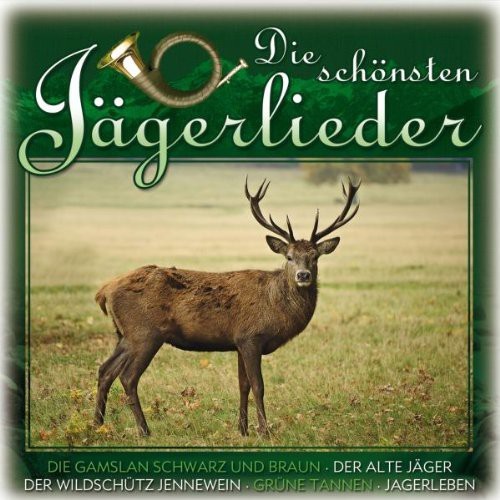 Die sch�nsten J�gerlieder [CD]