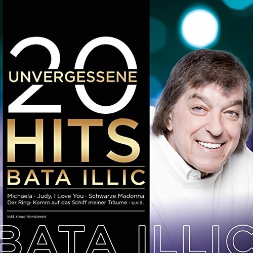 Bata Illic - 20 unvergessene Hits [CD]