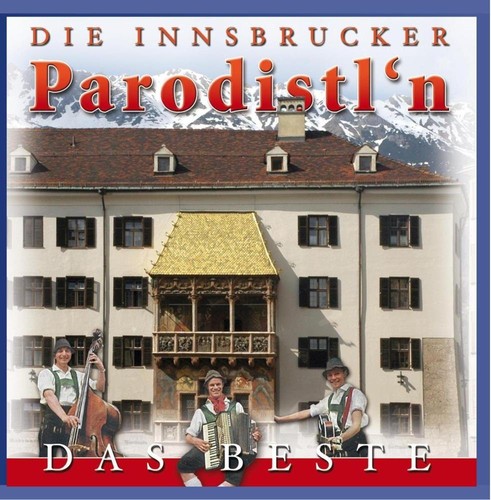 Die Innbrucker Parodistln - Das Beste [CD]