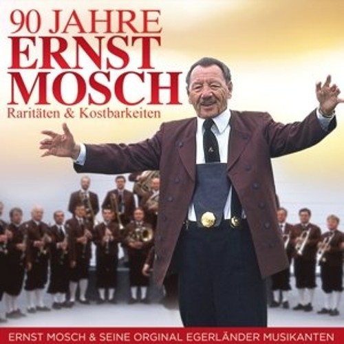 Ernst Mosch - 90 Jahre Ernst Mosch - Rarit�ten & Kostbarkeiten [CD]