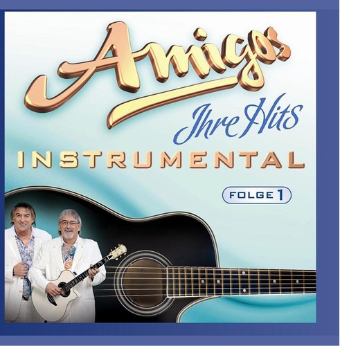 Amigos - Ihre Hits - Instrumental - Folge 1 [CD]