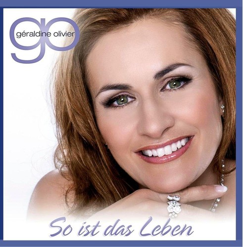 Geraldine Olivier - So ist das Leben [CD]