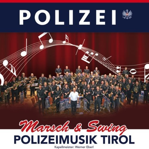 Polizeimusik Tirol - Marsch & Swing [CD]
