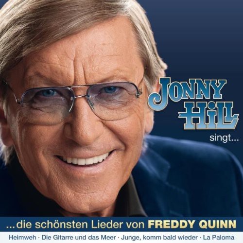 Jonny Hill - die sch�nsten Lieder von Freddy Quinn [CD]