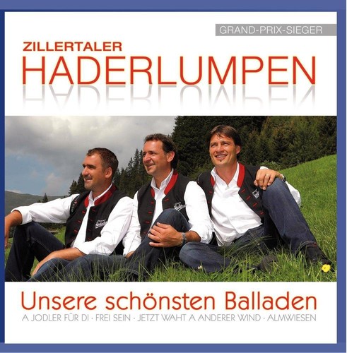 Zillertaler Haderlumpen - Unsere sch�nsten Balladen [CD]