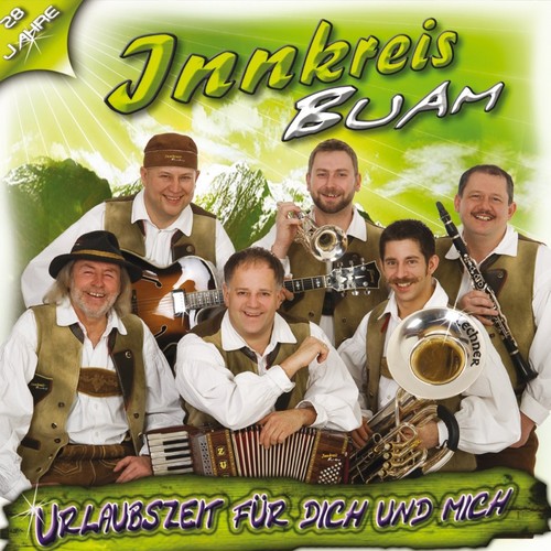 Innkreis Buam - Urlaubszeit f�r dich und mich [CD]