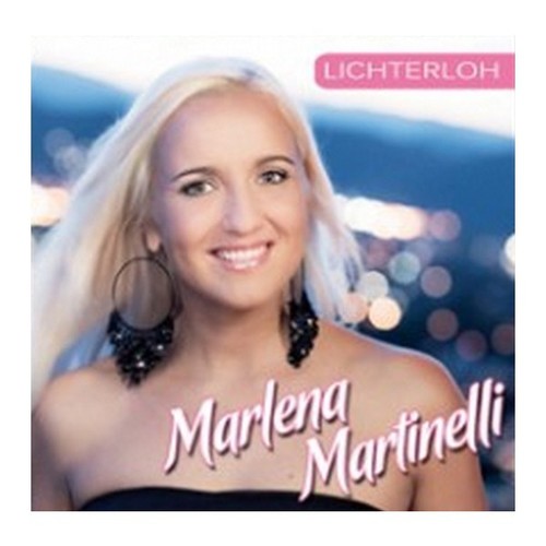 Marlena Martinelli - Lichterloh [CD]