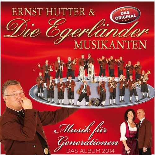 Ernst Huttler & die Egerl�nder Musikanten - Musik f�r Generationen [CD]