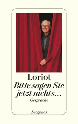 Bitte sagen Sie jetzt nichts - Loriot