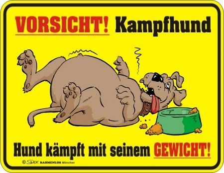Rahmenlos Blechschild: Vorsicht Kampfhund - Hund k�mpft mit seinem Gewicht