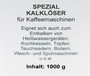 Spezial Kalkl�ser f�r Kaffeemaschinen / Kaffeevollautomaten 1000g in Pulverform